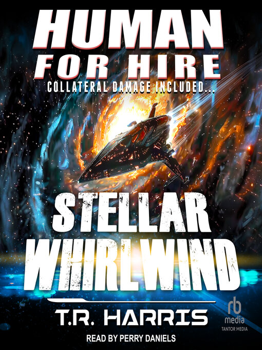 Title details for Human for Hire – Stellar Whirlwind by T.R. Harris - Available